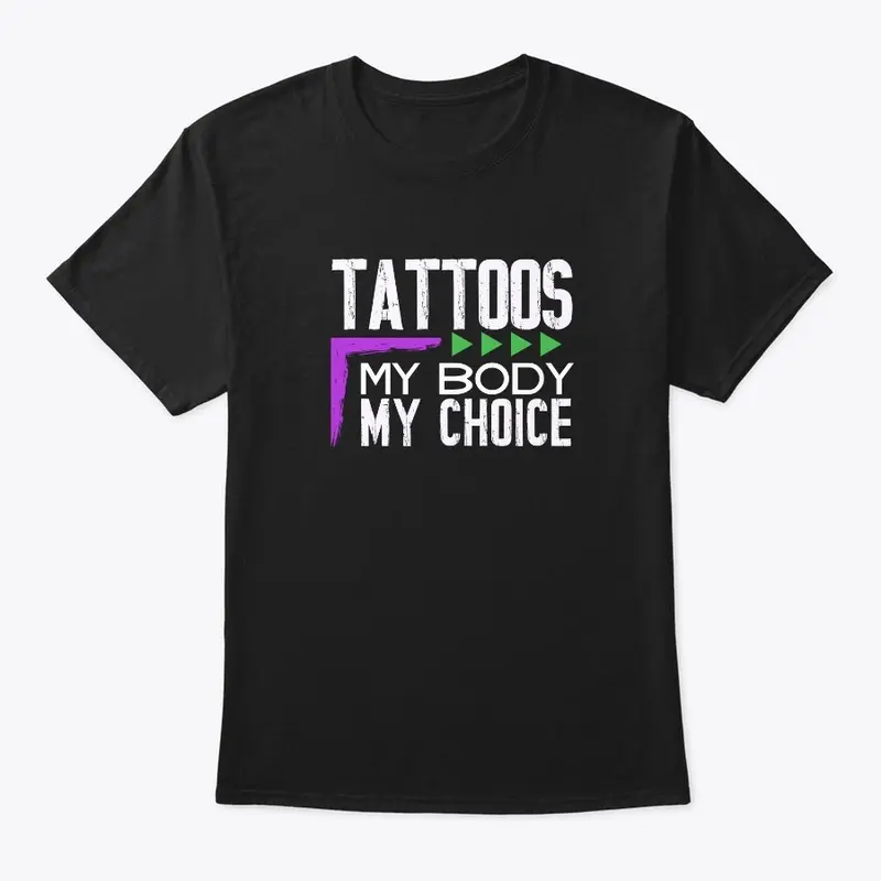 Tattoos My Body My Choice Light Design